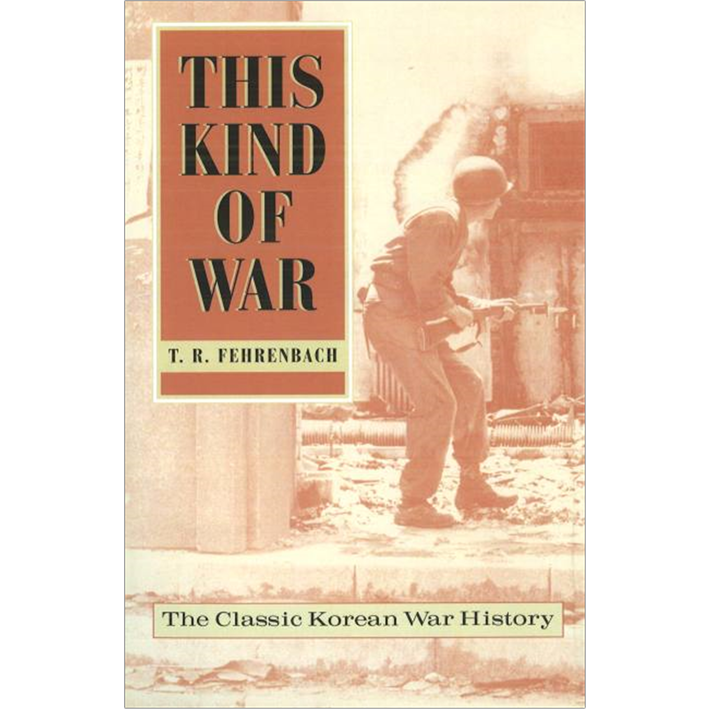 Book Cover - This Kind of War: The Classic Korean War History, 50th Anniversary Edition