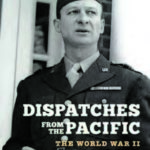 Dispatches from the Pacific: The World War II Reporting of Robert L. Sherrod