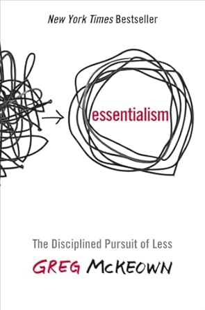 Book Cover - Essentialism: The Disciplined Pursuit of Less