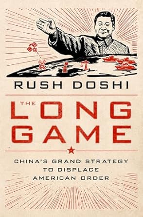 Book Cover - The Long Game: China's Grand Strategy to Displace American Order