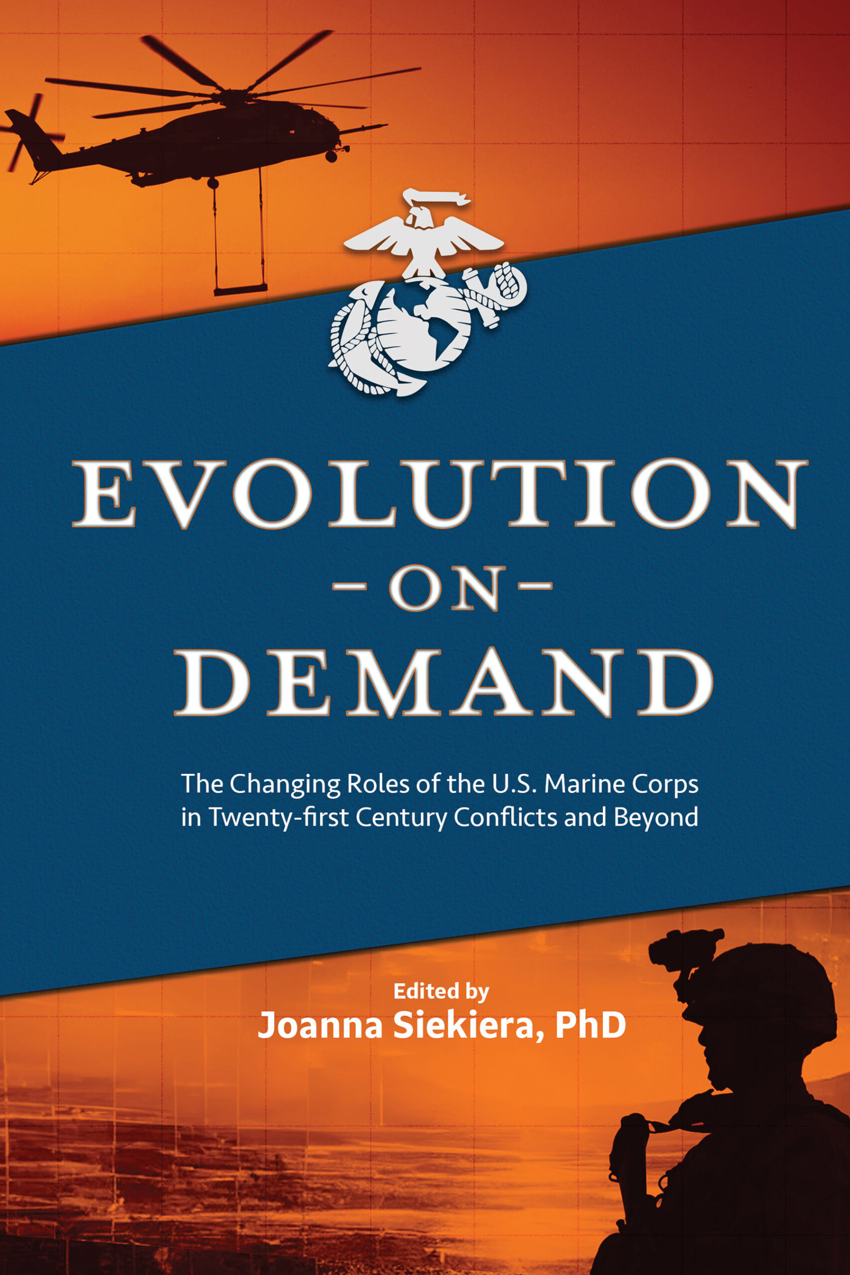 Book Cover - Evolution on Demand: The Changing Roles of the U.S. Marine Corps in Twenty-first Century Conflicts and Beyond