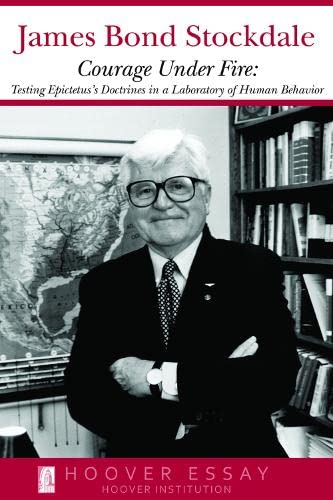 Book Cover - COURAGE UNDER FIRE: TESTING EPICTETUS’S DOCTRINES IN A LABORATORY OF HUMAN BEHAVIOR