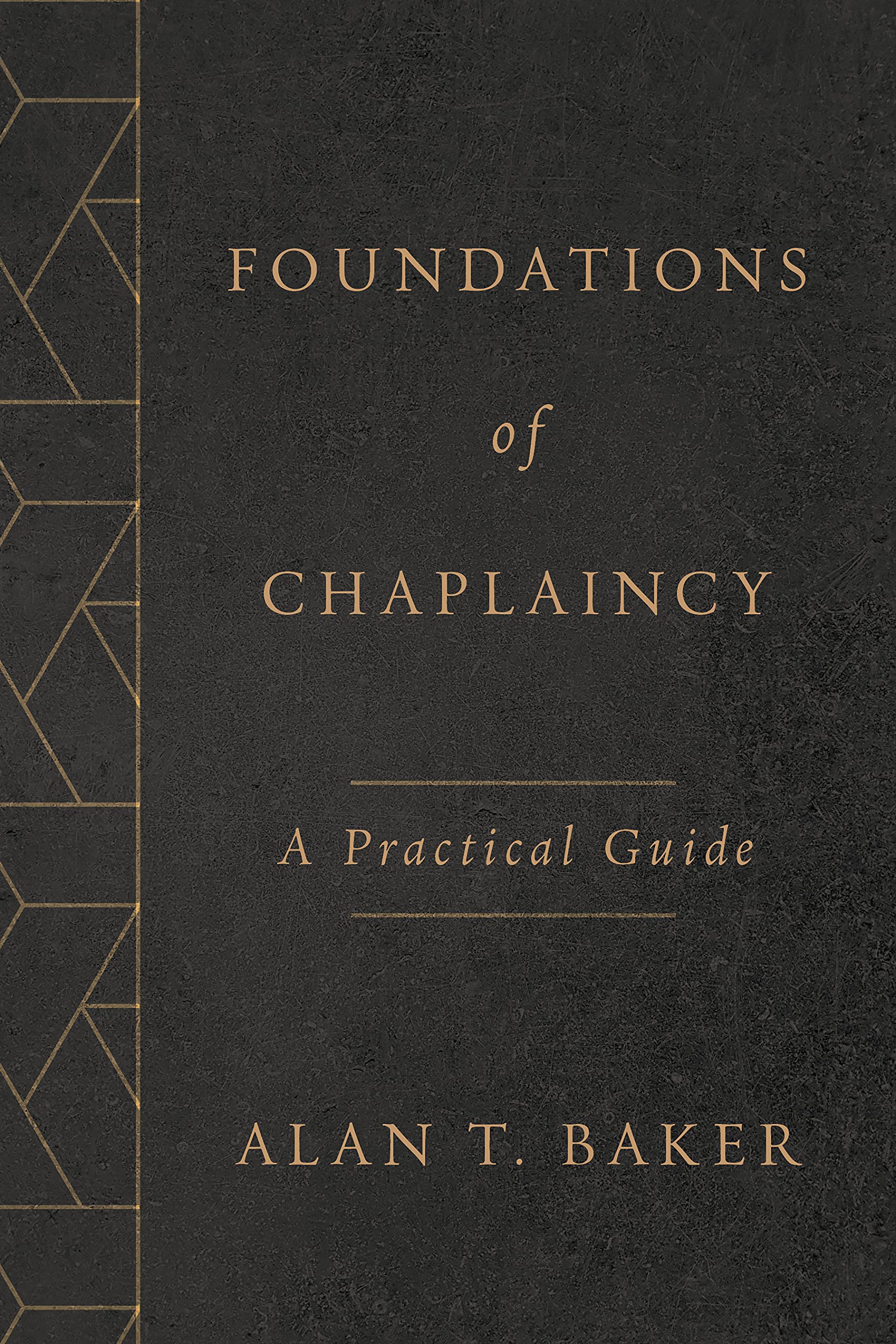 Book Cover - FOUNDATIONS OF CHAPLAINCY: A PRACTICAL GUIDE