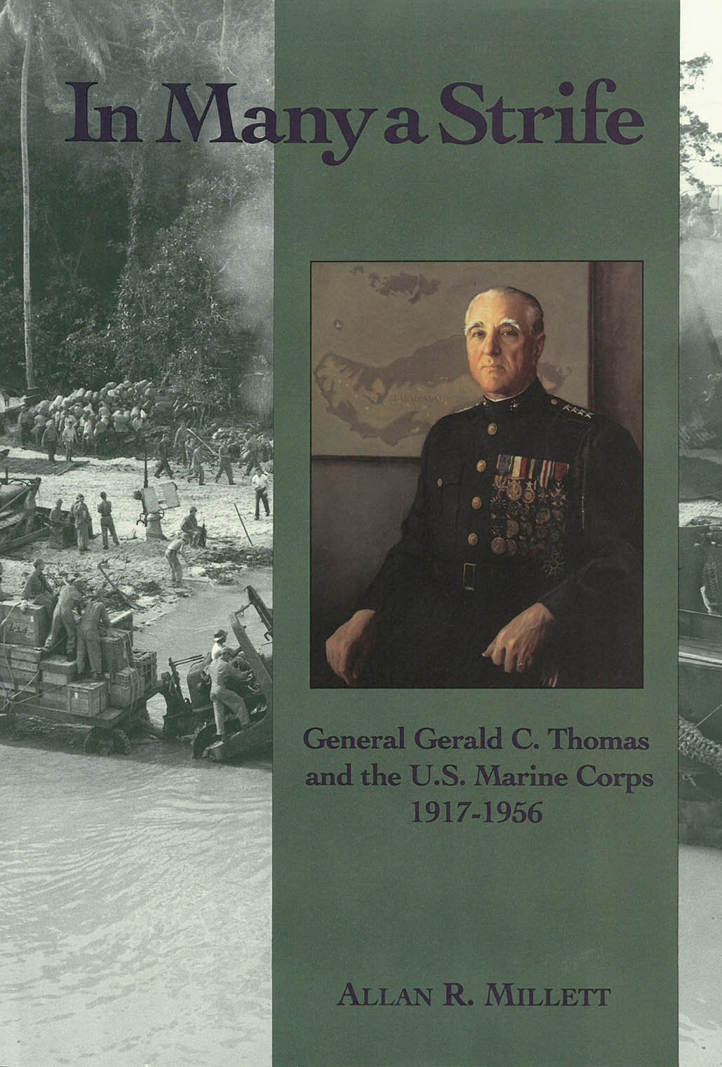 Book Cover - IN MANY A STRIFE, GENERAL GERALD C. THOMAS AND THE US MARINE CORPS, 1917-1956