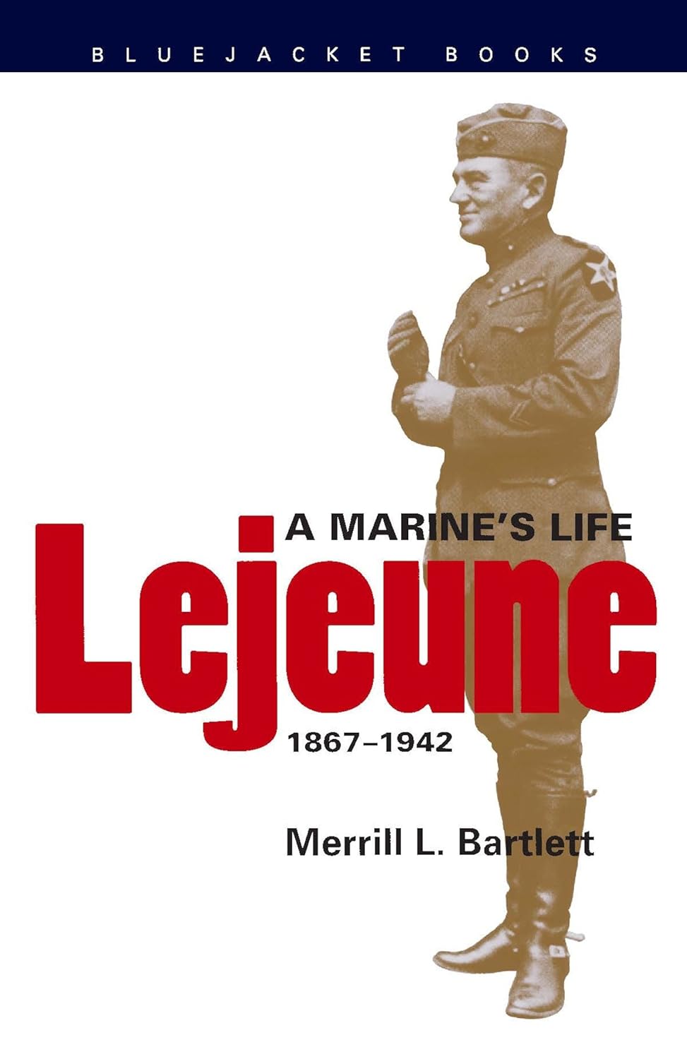 Book Cover - LEJEUNE: A MARINE'S LIFE 1867-1942