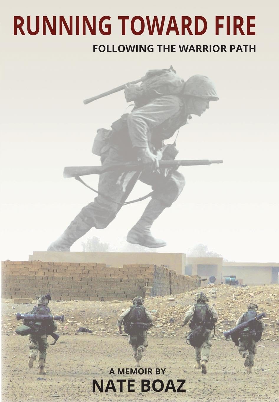 Book Cover - Running Toward Fire: Following the Warrior Path
