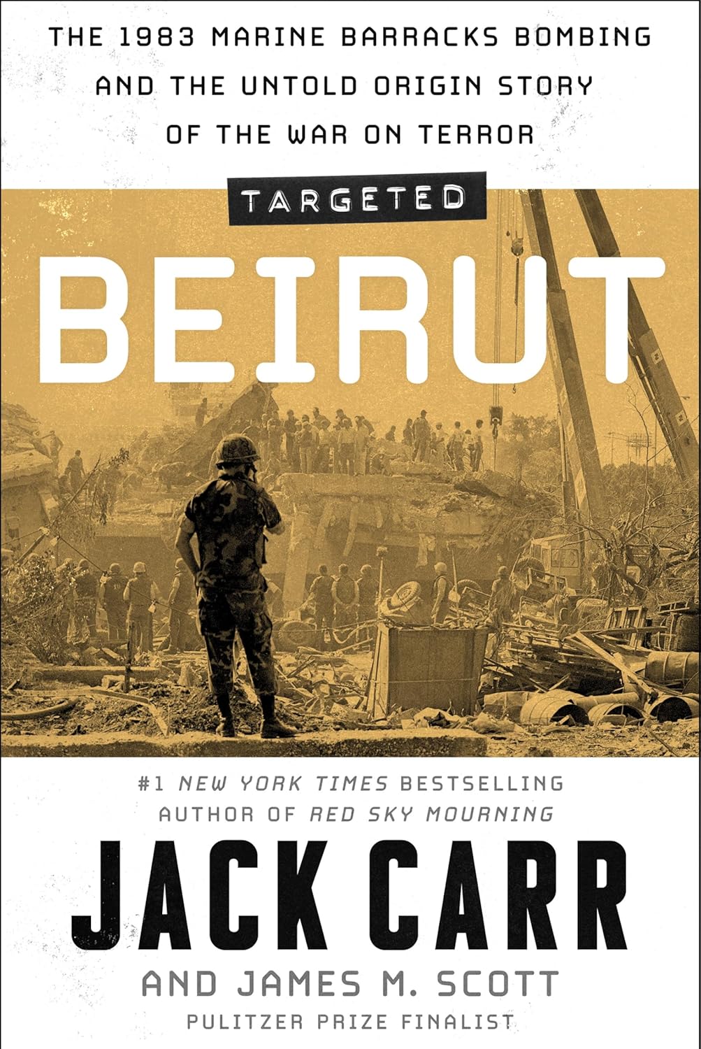 Book Cover - Targeted: Beirut: The 1983 Marine Barracks Bombing and the Untold Origin Story of the War on Terror
